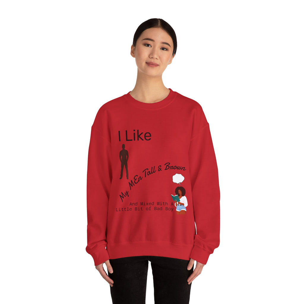 I Like My Men Tall & Brown Sweatshirt, Cozy Unisex Crewneck, Casual Gift for Him/Her, Fall Fashion, Birthday Present, Comfort Wear