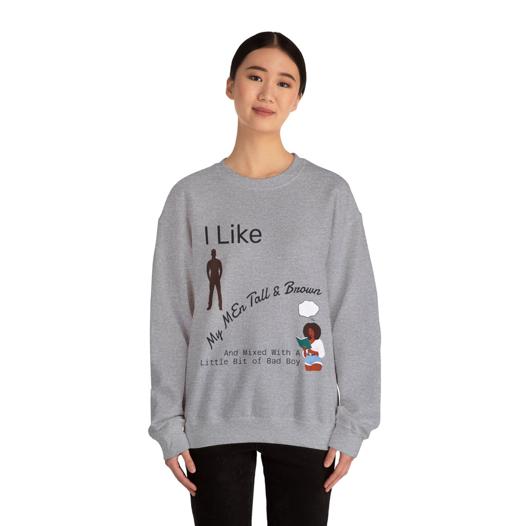 I Like My Men Tall & Brown Sweatshirt, Cozy Unisex Crewneck, Casual Gift for Him/Her, Fall Fashion, Birthday Present, Comfort Wear