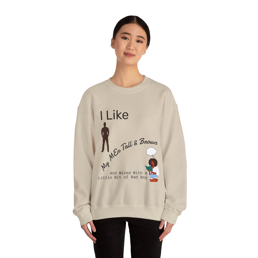 I Like My Men Tall & Brown Sweatshirt, Cozy Unisex Crewneck, Casual Gift for Him/Her, Fall Fashion, Birthday Present, Comfort Wear