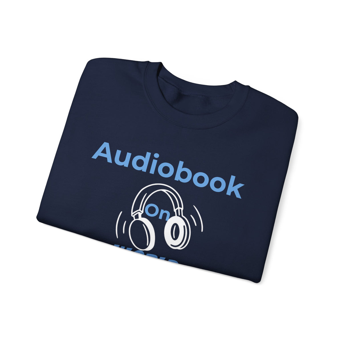 Audiobook Lover's Crewneck Sweatshirt, Cozy Gift for Bookworms, Relaxing Hoodie for Readers, Perfect for Holidays, Unisex Literary Apparel