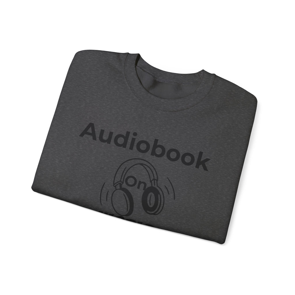 Audiobook Lover's Crewneck Sweatshirt, Cozy Gift for Bookworms, Relaxing Hoodie for Readers, Perfect for Holidays, Unisex Literary Apparel