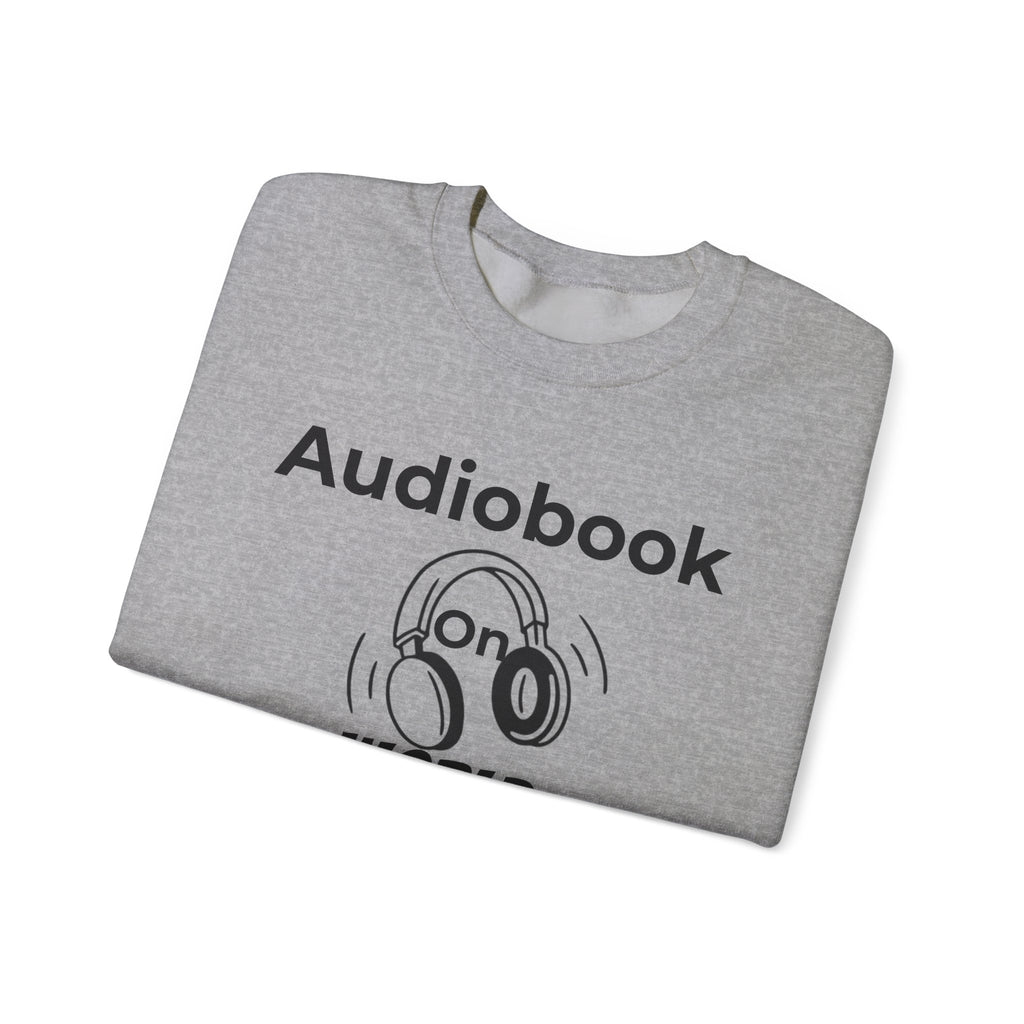 Audiobook Lover's Crewneck Sweatshirt, Cozy Gift for Bookworms, Relaxing Hoodie for Readers, Perfect for Holidays, Unisex Literary Apparel